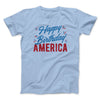 Happy Birthday America Men/Unisex T-Shirt Light Blue | Funny Shirt from Famous In Real Life