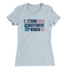 Strong Independent Woman Women's T-Shirt Light Blue | Funny Shirt from Famous In Real Life