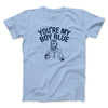 You’re My Boy Blue Funny Movie Men/Unisex T-Shirt Light Blue | Funny Shirt from Famous In Real Life