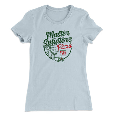 Master Splinters Pizza Women's T-Shirt Light Blue | Funny Shirt from Famous In Real Life