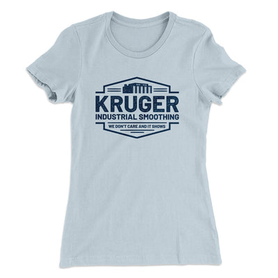 Kruger Industrial Smoothing Women's T-Shirt Light Blue | Funny Shirt from Famous In Real Life