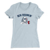 Ben Drankin Women's T-Shirt Light Blue | Funny Shirt from Famous In Real Life