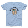 Don’t Do Drugs Men/Unisex T-Shirt Light Blue | Funny Shirt from Famous In Real Life