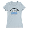 Who Came First Women's T-Shirt Light Blue | Funny Shirt from Famous In Real Life