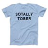 Sotally Tober Men/Unisex T-Shirt Light Blue | Funny Shirt from Famous In Real Life