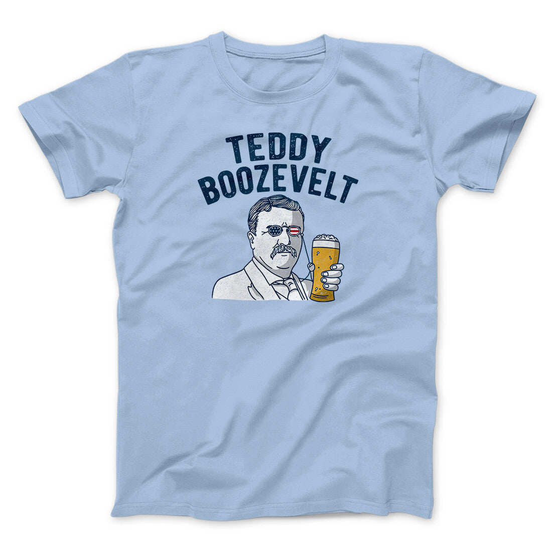 Teddy Boozevelt Men/Unisex T-Shirt | Funny Shirt from Famous In Real Life
