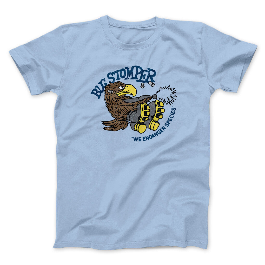 Bug Stomper Men/Unisex T-Shirt Light Blue | Funny Shirt from Famous In Real Life