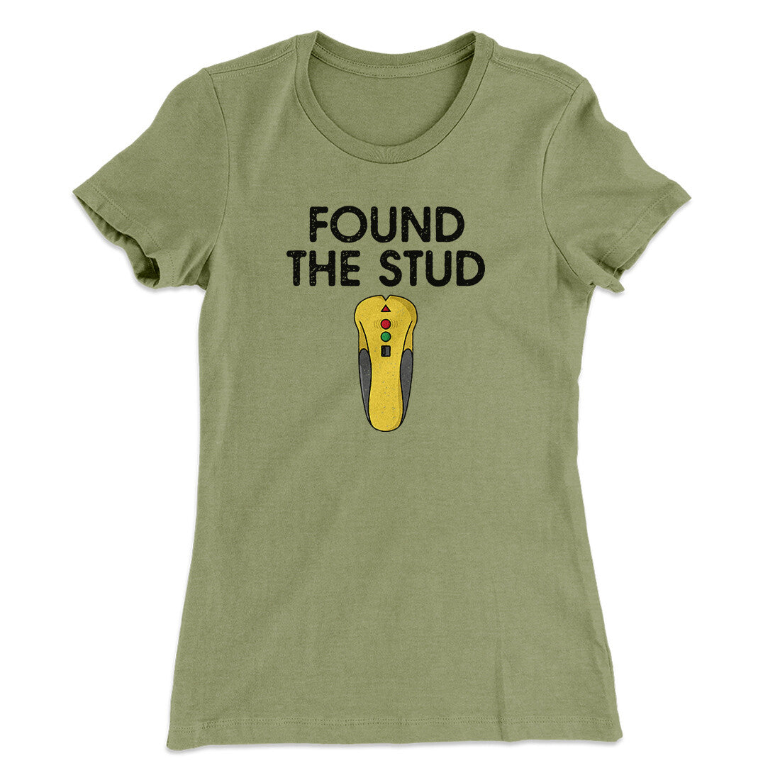 Found The Stud Women's T-Shirt | Funny Shirt from Famous In Real Life