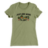 Just One More Plant Women's T-Shirt Light Olive | Funny Shirt from Famous In Real Life