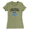 She Doesnt Even Go Here Women's T-Shirt Light Olive | Funny Shirt from Famous In Real Life