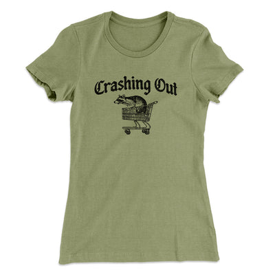 Crashing Out Women's T-Shirt Light Olive | Funny Shirt from Famous In Real Life
