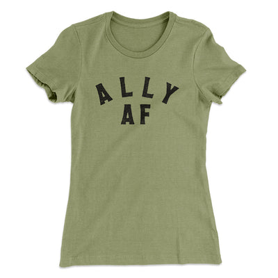 Ally Af Women's T-Shirt Light Olive | Funny Shirt from Famous In Real Life