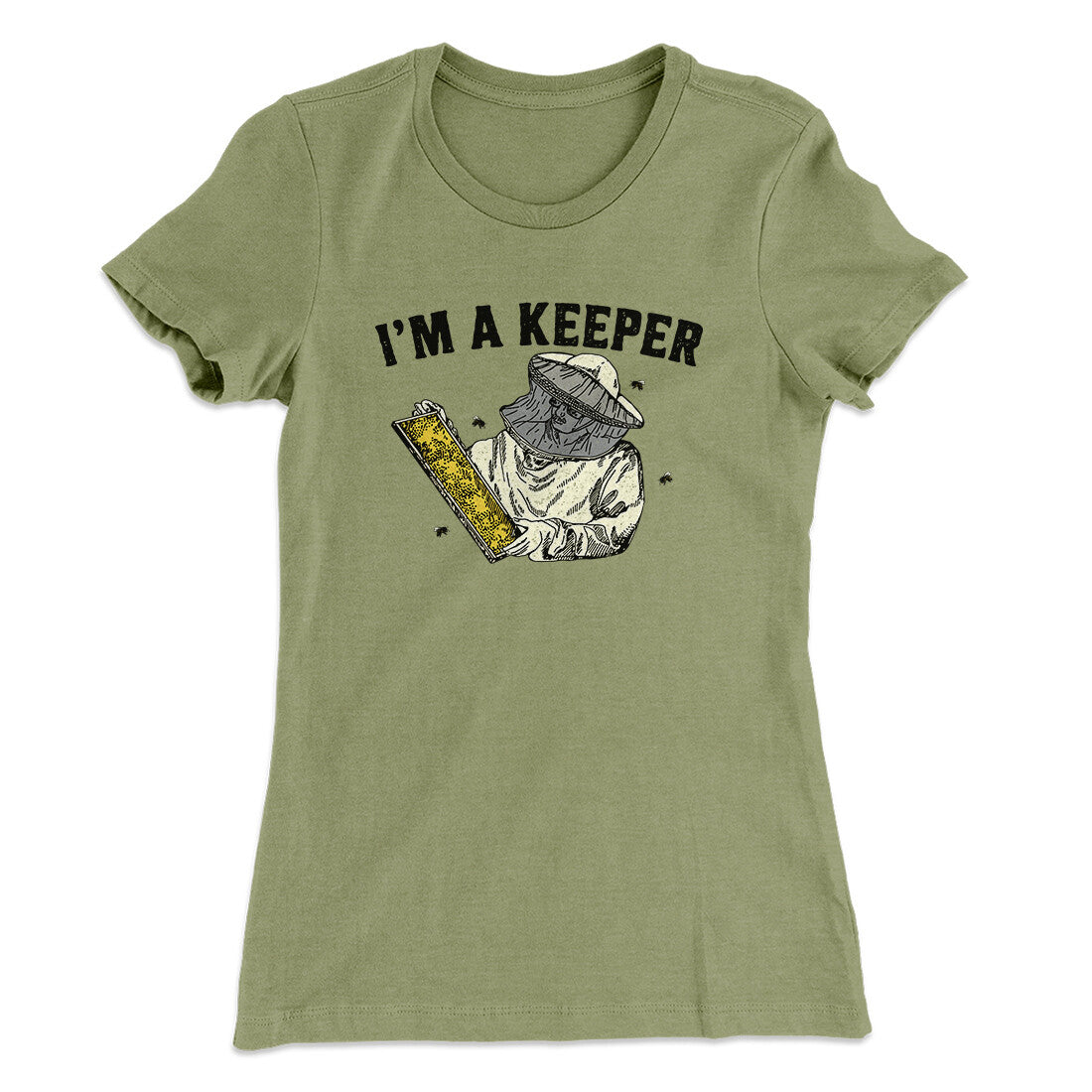 I'm A Keeper Women's T-Shirt | Funny Shirt from Famous In Real Life