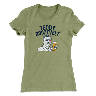 Teddy Boozevelt Women's T-Shirt Light Olive | Funny Shirt from Famous In Real Life