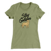 Stay Golden Women's T-Shirt Light Olive | Funny Shirt from Famous In Real Life