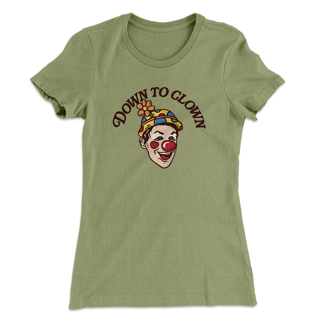 Down To Clown Women's T-Shirt Light Olive | Funny Shirt from Famous In Real Life