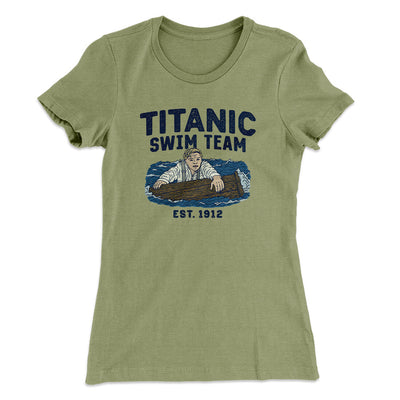 Titanic Swim Team Women's T-Shirt Light Olive | Funny Shirt from Famous In Real Life