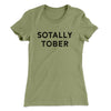 Sotally Tober Women's T-Shirt Light Olive | Funny Shirt from Famous In Real Life