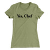 Yes Chef Women's T-Shirt Light Olive | Funny Shirt from Famous In Real Life
