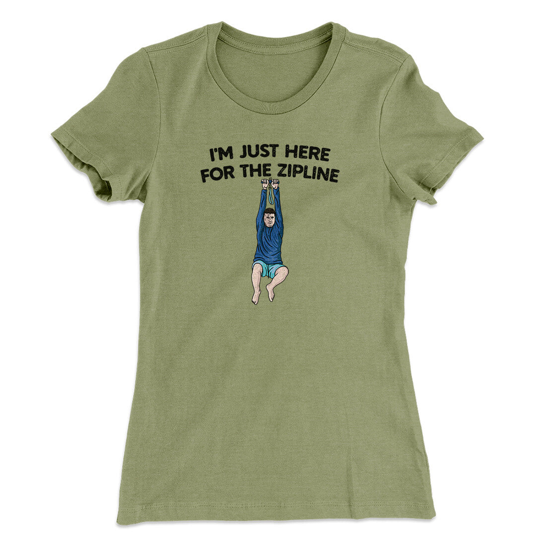 I’m Just Here For The Zipline Women's T-Shirt Light Olive | Funny Shirt from Famous In Real Life