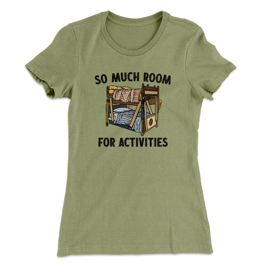 So Much Room For Activities Women's T-Shirt Light Olive | Funny Shirt from Famous In Real Life