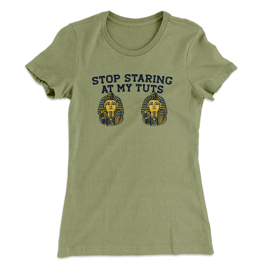 Stop Staring At My Tuts Women's T-Shirt Light Olive | Funny Shirt from Famous In Real Life