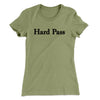 Hard Pass Women's T-Shirt Light Olive | Funny Shirt from Famous In Real Life