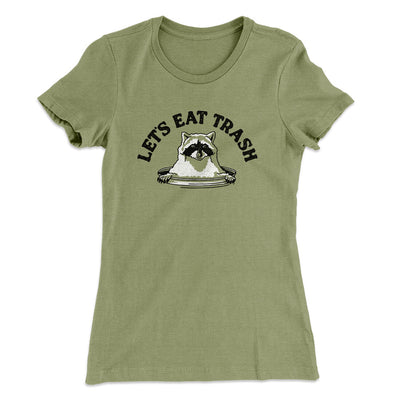 Let’s Eat Trash Women's T-Shirt Light Olive | Funny Shirt from Famous In Real Life