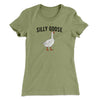 Silly Goose Women's T-Shirt Light Olive | Funny Shirt from Famous In Real Life