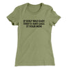 If Golf Was Easy They’d Call It Your Mom Women's T-Shirt Light Olive | Funny Shirt from Famous In Real Life