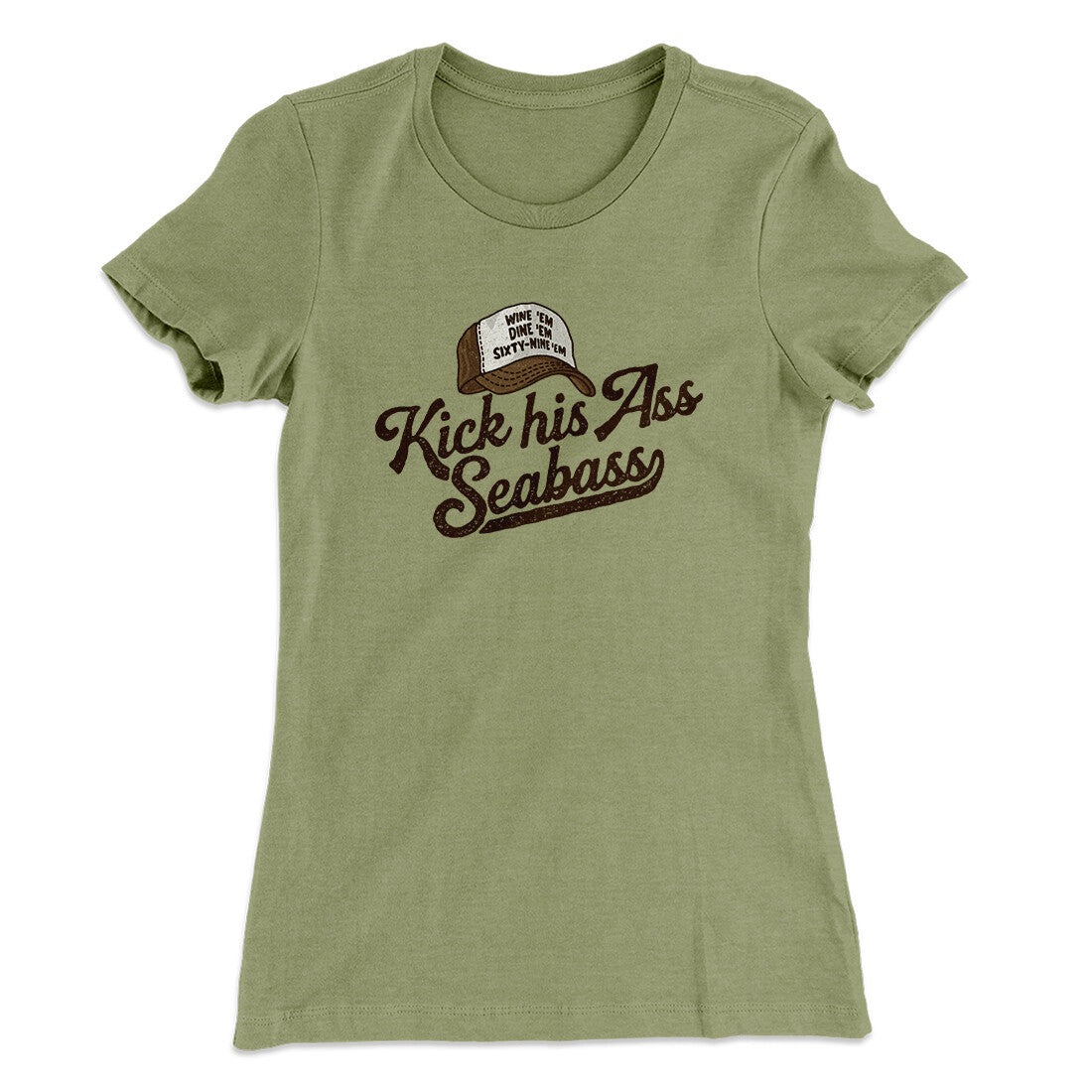 Kick His Ass Seabass Women's T-Shirt Light Olive | Funny Shirt from Famous In Real Life