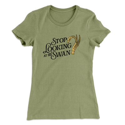 Stop Looking At Me Swan Women's T-Shirt Light Olive | Funny Shirt from Famous In Real Life