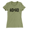 Adhd Women's T-Shirt Light Olive | Funny Shirt from Famous In Real Life