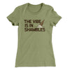 The Vibe Is In Shambles Women's T-Shirt Light Olive | Funny Shirt from Famous In Real Life