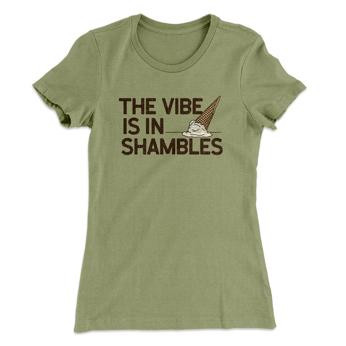 The Vibe Is In Shambles Women's T-Shirt | Funny Shirt from Famous In Real Life