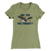 Are You Free Tonight Women's T-Shirt Light Olive | Funny Shirt from Famous In Real Life