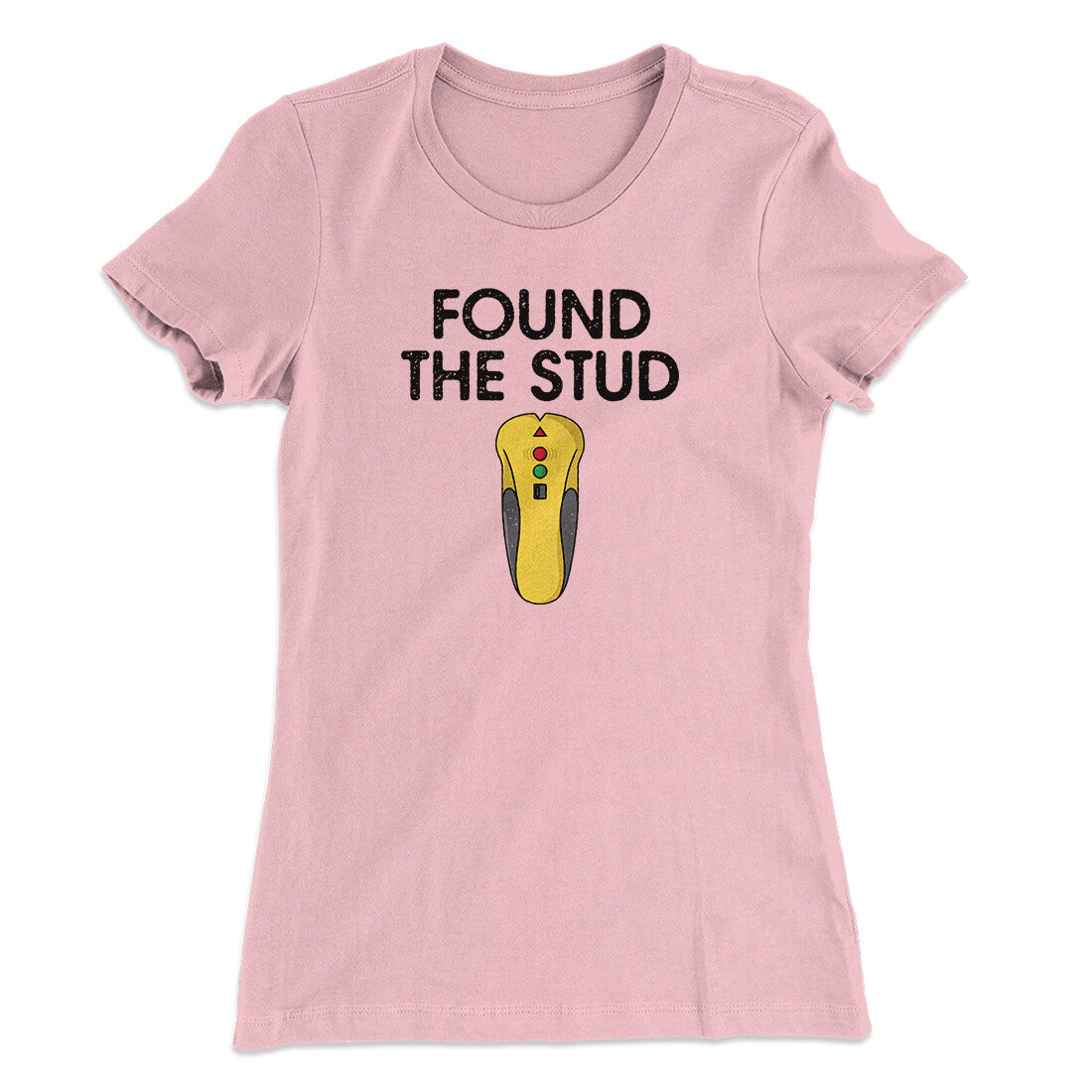 Found The Stud Women's T-Shirt | Funny Shirt from Famous In Real Life