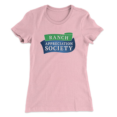 Ranch Appreciation Society Funny Women's T-Shirt Light Pink | Funny Shirt from Famous In Real Life