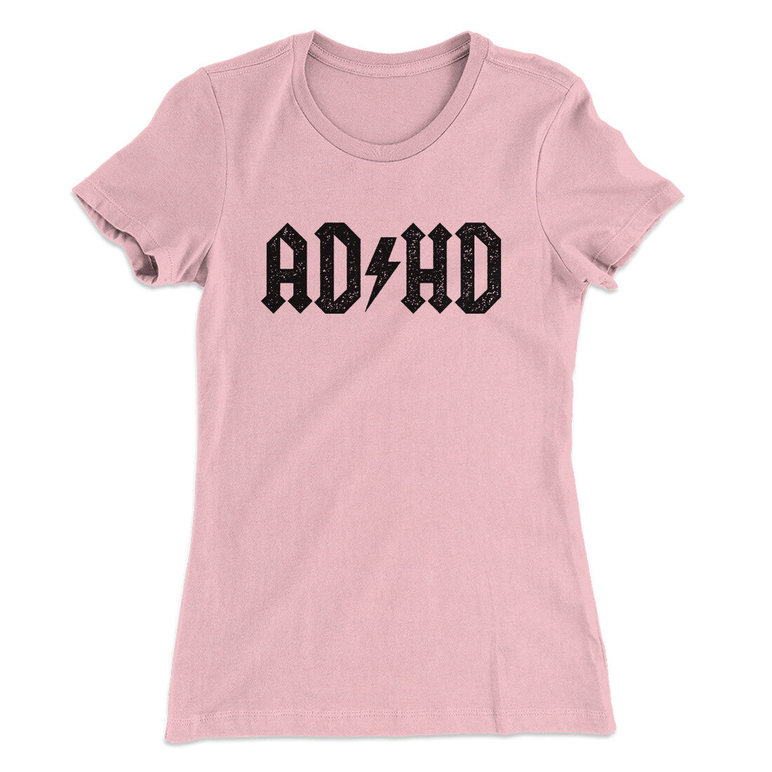 Adhd Women's T-Shirt | Funny Shirt from Famous In Real Life