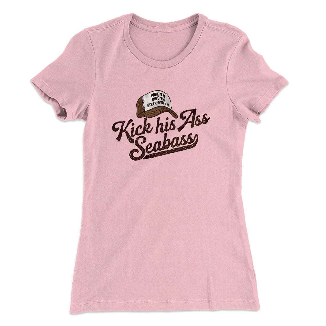 Kick His Ass Seabass Women's T-Shirt Light Pink | Funny Shirt from Famous In Real Life