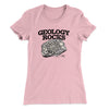 Geology Rocks Women's T-Shirt Light Pink | Funny Shirt from Famous In Real Life