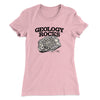 Geology Rocks Women's T-Shirt Light Pink | Funny Shirt from Famous In Real Life