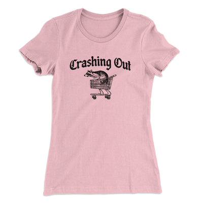 Crashing Out Women's T-Shirt Light Pink | Funny Shirt from Famous In Real Life