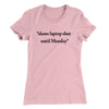 Slams Laptop Shut Until Monday Funny Women's T-Shirt Light Pink | Funny Shirt from Famous In Real Life