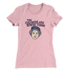 The Colonies Are Rowdy Today Women's T-Shirt Light Pink | Funny Shirt from Famous In Real Life