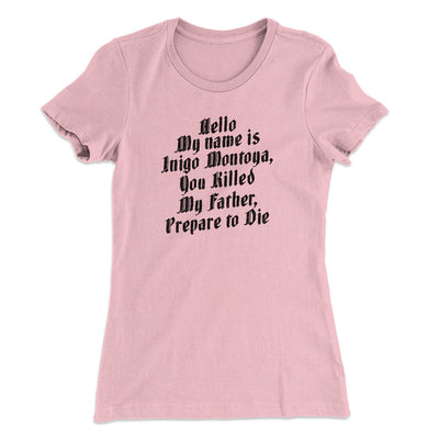 Hello My Name Is Inigo Montoya Women's T-Shirt Light Pink | Funny Shirt from Famous In Real Life
