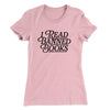 I Read Banned Books Women's T-Shirt Light Pink | Funny Shirt from Famous In Real Life