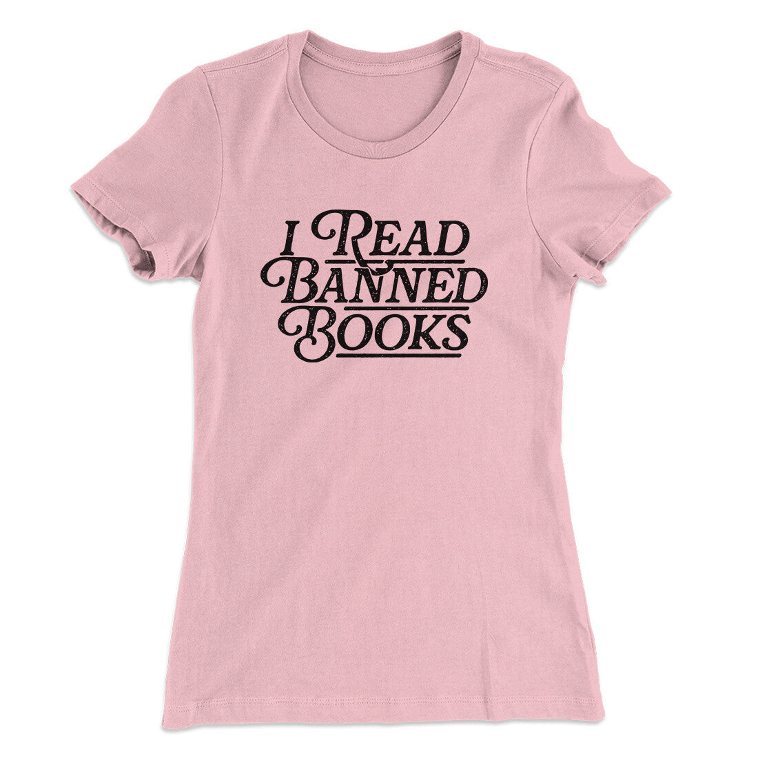 I Read Banned Books Women's T-Shirt | Funny Shirt from Famous In Real Life