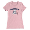 Ben Drankin Women's T-Shirt Light Pink | Funny Shirt from Famous In Real Life