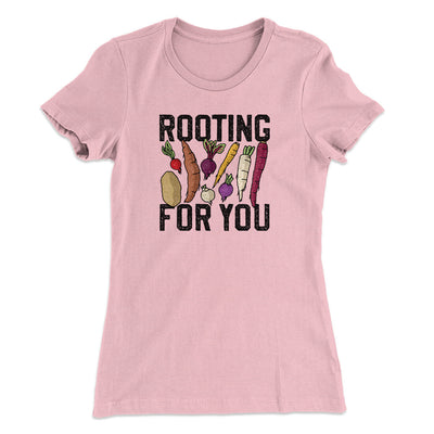 Rooting For You Women's T-Shirt Light Pink | Funny Shirt from Famous In Real Life